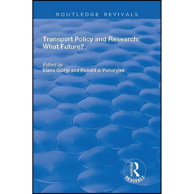 کتاب Transport Policy and Research اثر Liana Giorgi and Ronald J. Phoryles انتشارات بله