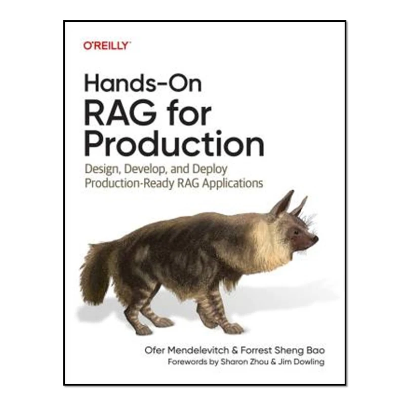 کتاب Hands-On RAG for Production اثر Ofer Mendelevitch and Forrest Sheng Bao انتشارات آوای مؤلف