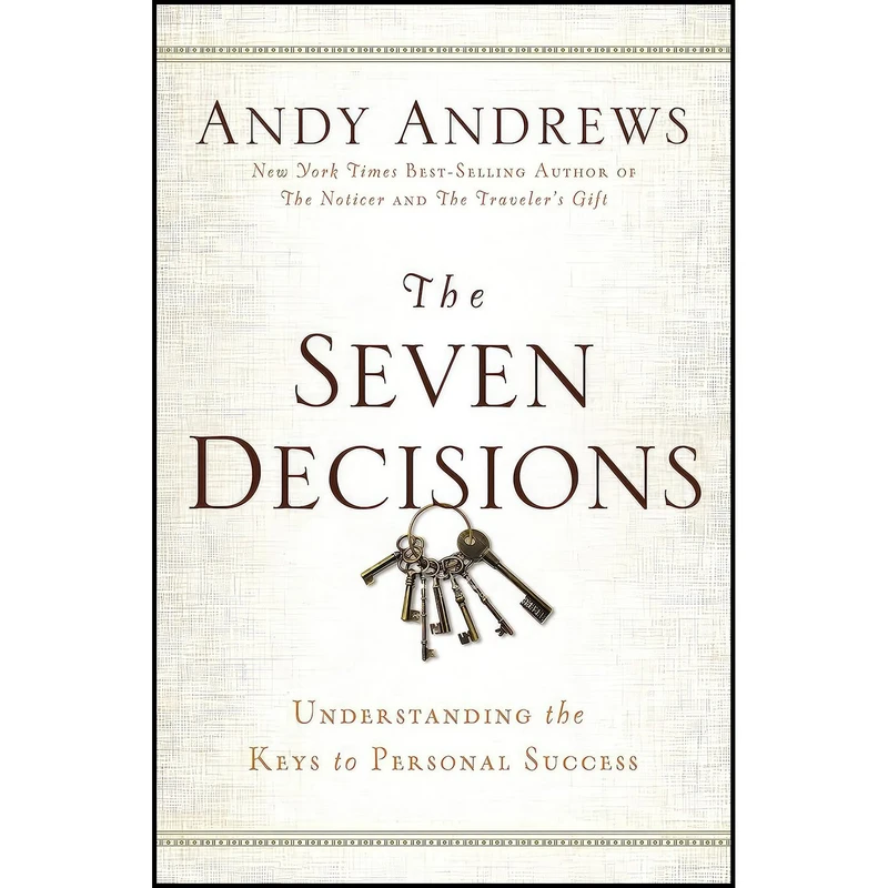 کتاب The Seven Decisions اثر Andy Andrews انتشارات Thomas Nelson