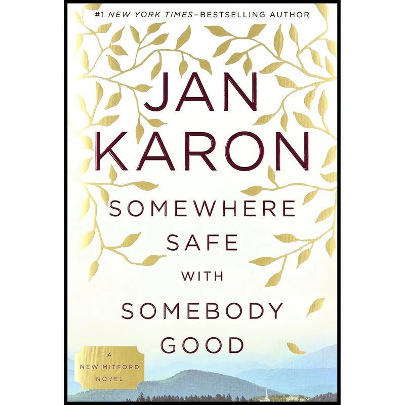 کتاب Somewhere Safe with Somebody Good اثر Jan Karon انتشارات G.P. Putnams Sons