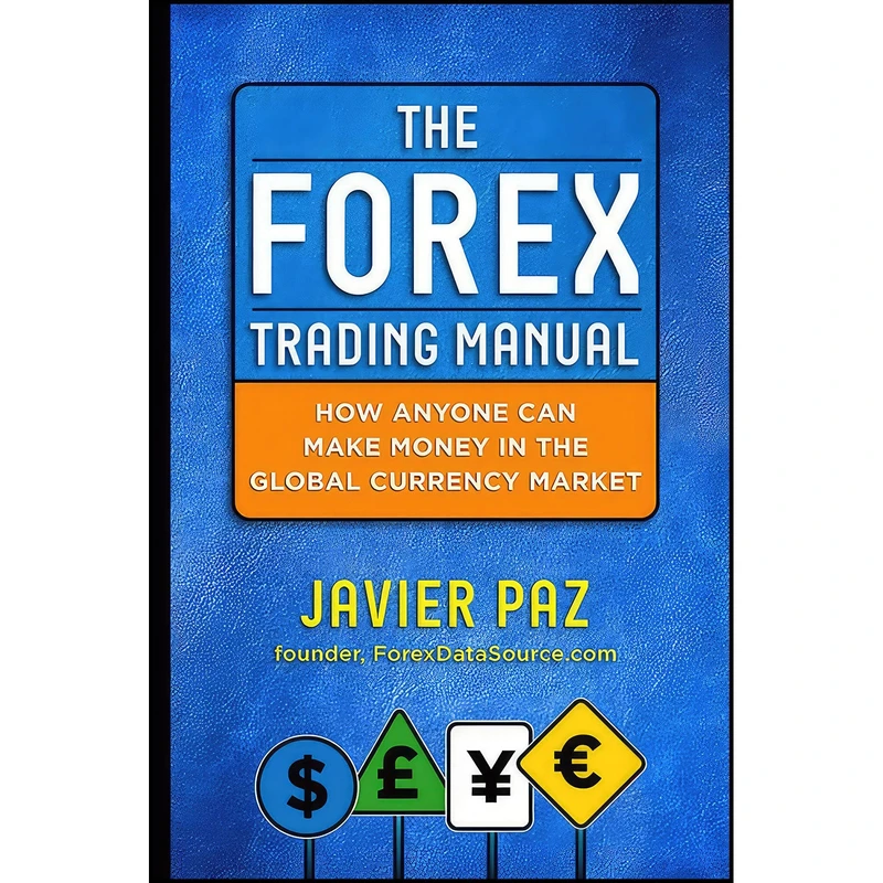 کتاب The Forex Trading Manual اثر Javier Paz انتشارات McGraw Hill