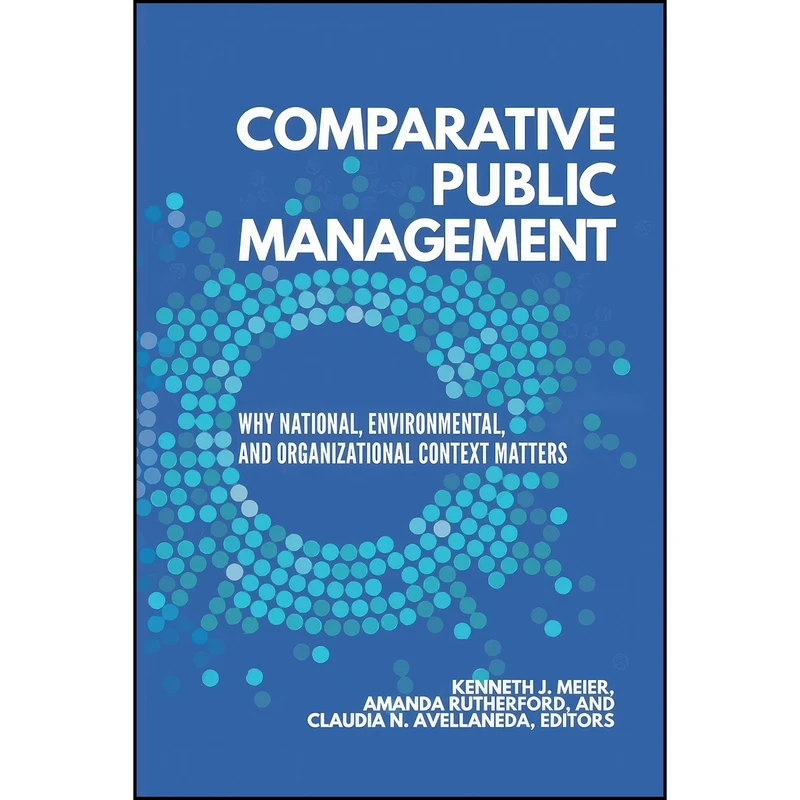 کتاب Comparative Public Management اثر جمعي از نويسندگان انتشارات Georgetown University Press