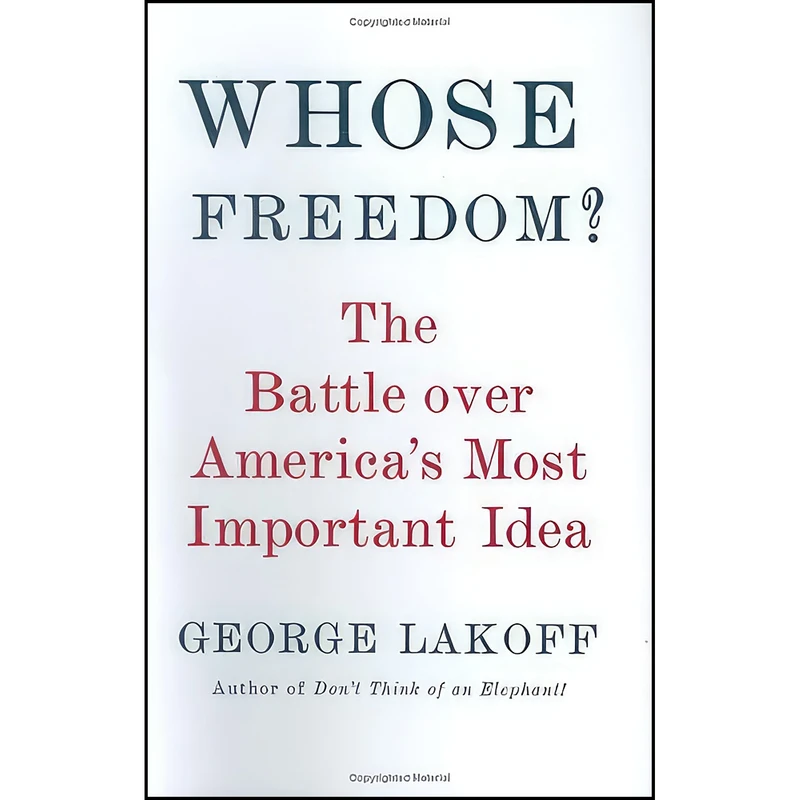 کتاب Whose Freedom? اثر George Lakoff انتشارات Farrar, Straus and Giroux