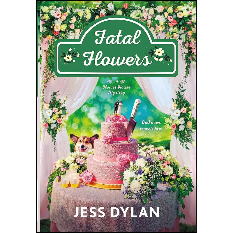 کتاب Fatal Flowers اثر Jess Dylan انتشارات St. Martins Paperbacks
