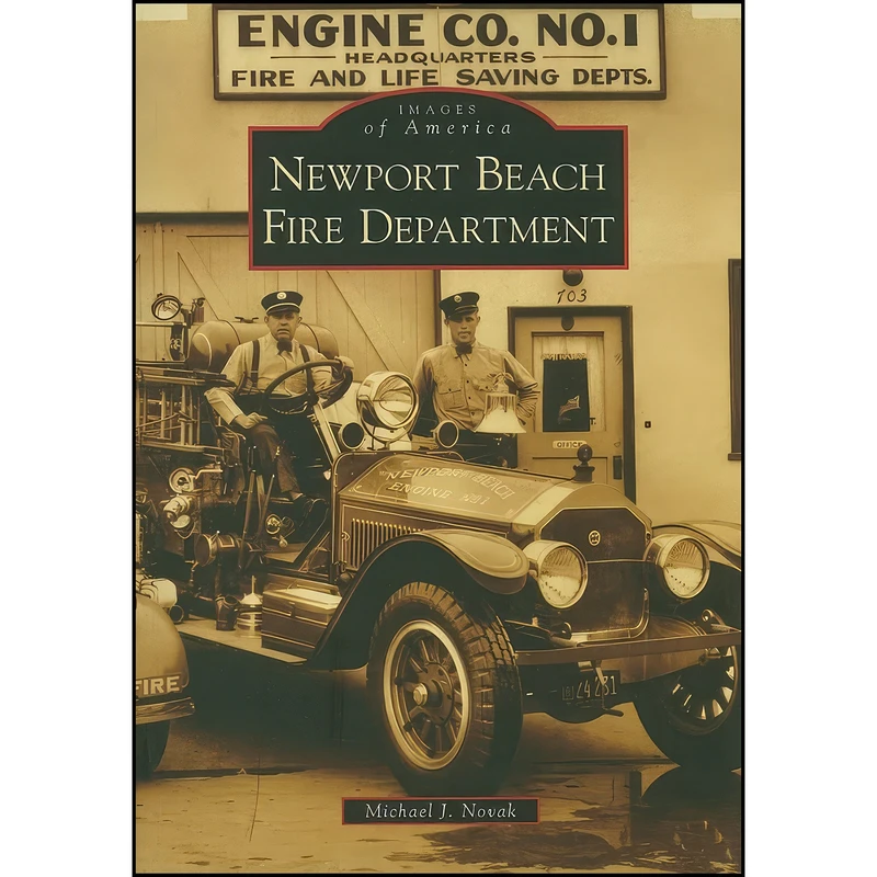 کتاب Newport Beach Fire Department Newport Beach Fire Department  اثر Michael J. Novak انتشارات Arcadia Publishing
