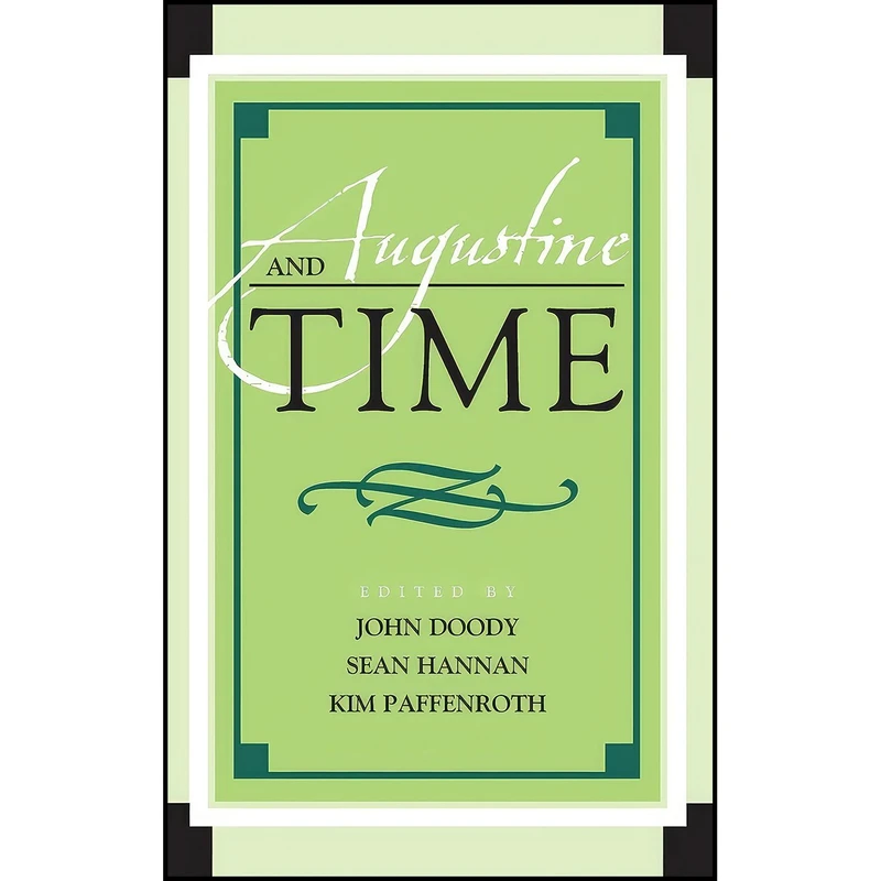 کتاب Augustine and Time  اثر John Doody and Sean Hannan and Kim Paffenroth انتشارات Lexington Books