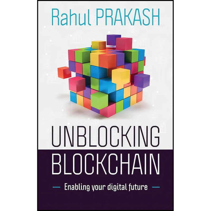 کتاب Unblocking Blockchain اثر Rahul Prakash انتشارات بله