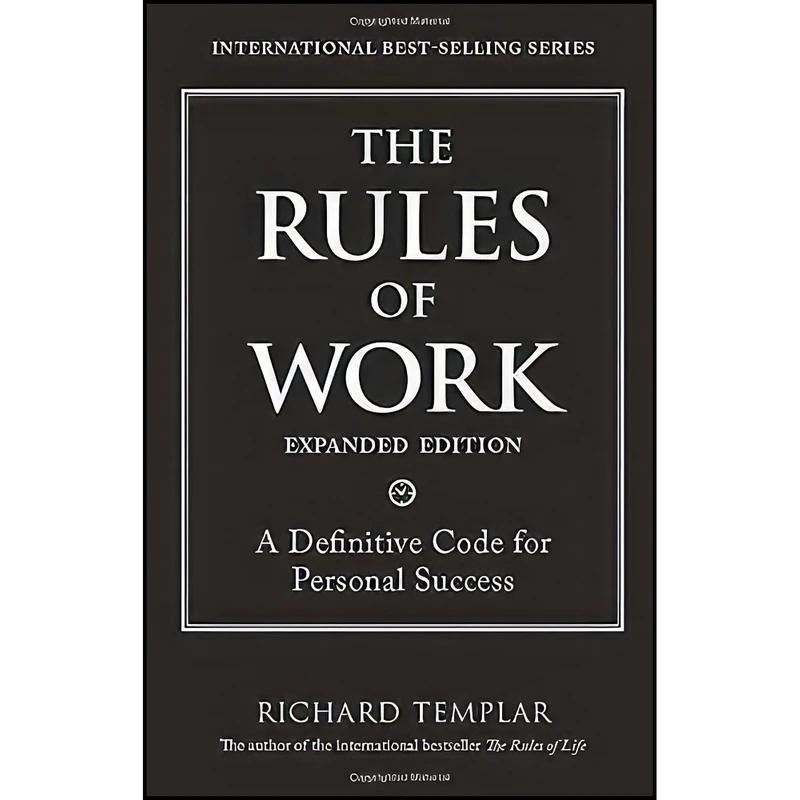 کتاب The Rules of Work اثر Richard Templar انتشارات FT Press