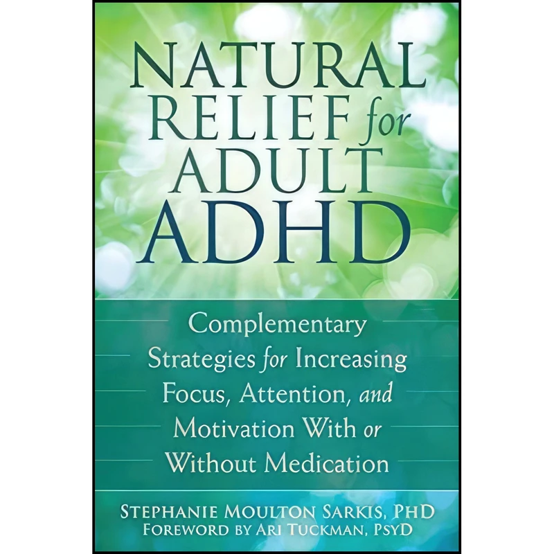 کتاب Natural Relief for Adult ADHD اثر جمعی از نویسندگان انتشارات New Harbinger Publications