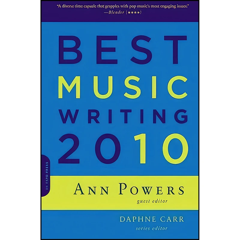 کتاب Best Music Writing 2010  اثر Ann Powers and Daphne Carr انتشارات Da Capo Press