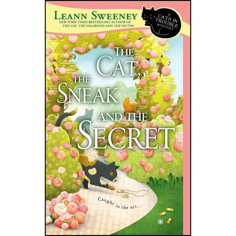 کتاب The Cat, the Sneak and the Secret  اثر Leann Sweeney انتشارات Berkley
