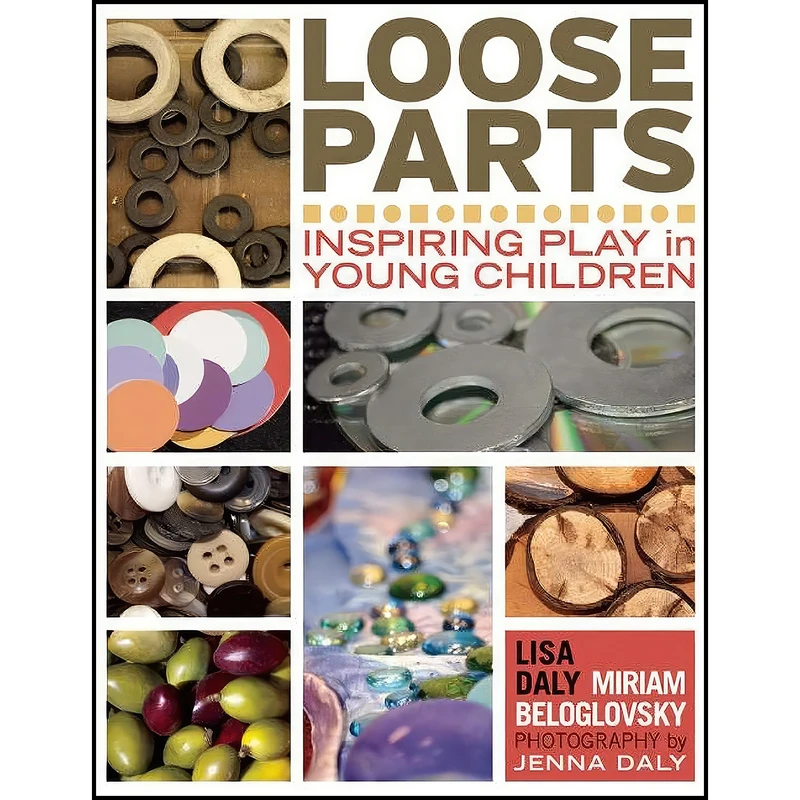 کتاب Loose Parts اثر جمعي از نويسندگان انتشارات Redleaf Press