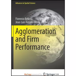کتاب Agglomeration and Firm Performance اثر جمعي از نويسندگان انتشارات Springer