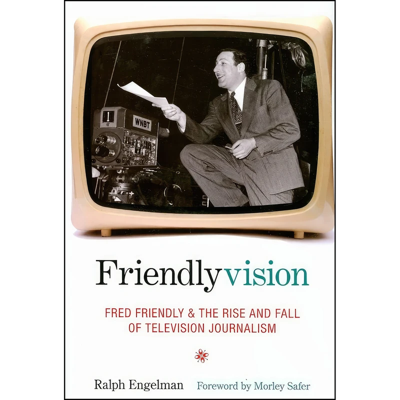 کتاب Friendlyvision اثر Ralph Engelman and Morley Safer انتشارات Columbia University Press