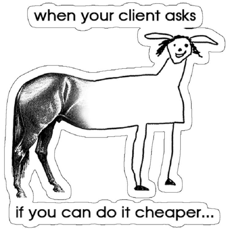 استیکر مدل When your client asks if you can do it cheaper