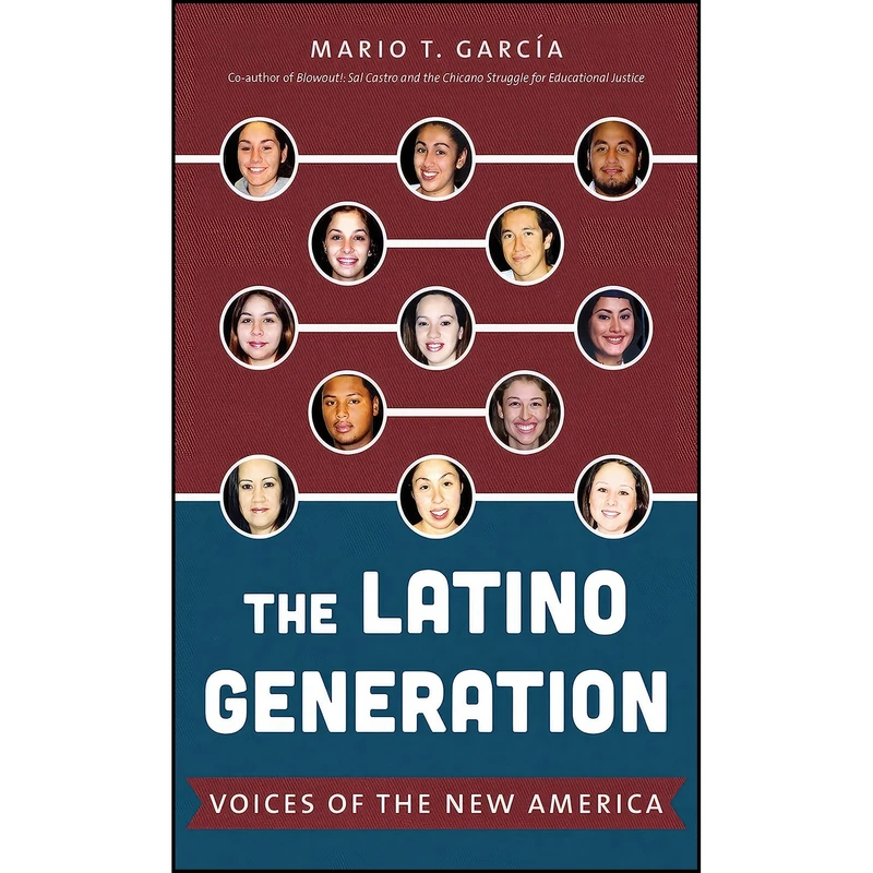کتاب The Latino Generation اثر Mario T. Garcia انتشارات Univ of North Carolina Pr