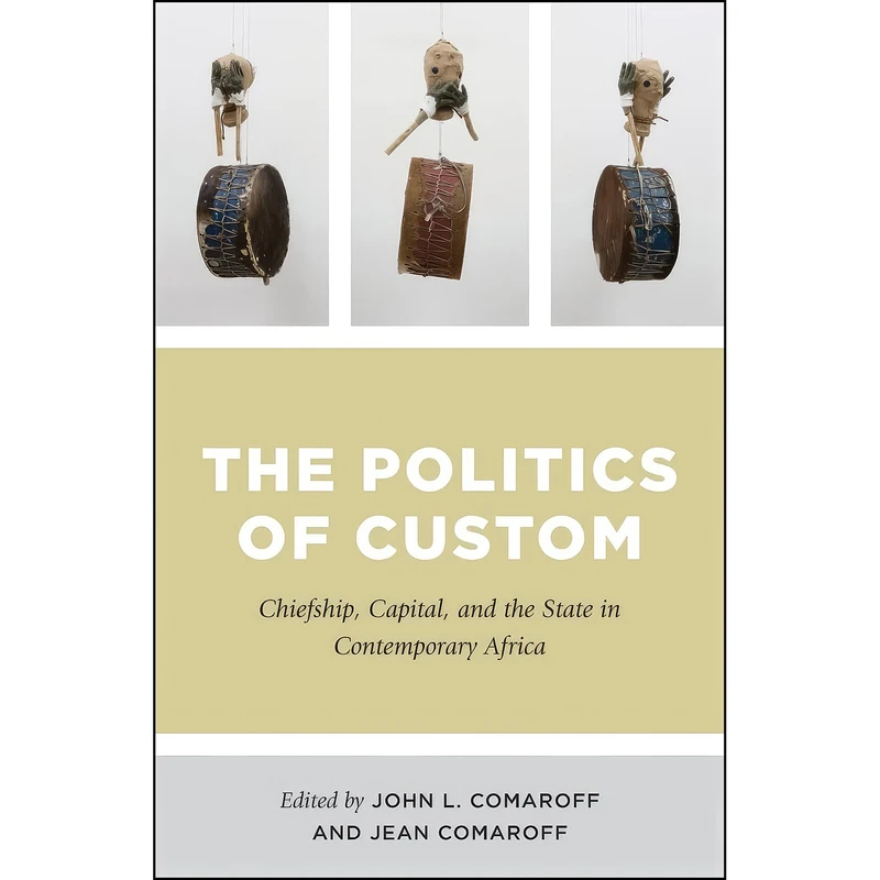کتاب The Politics of Custom اثر John L. Comaroff and Jean Comaroff انتشارات University of Chicago Press