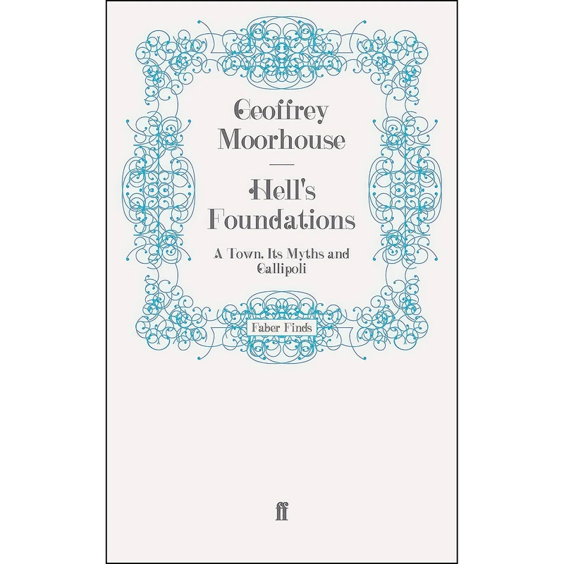 کتاب Hell's Foundations اثر Geoffrey Moorhouse انتشارات Faber and Faber