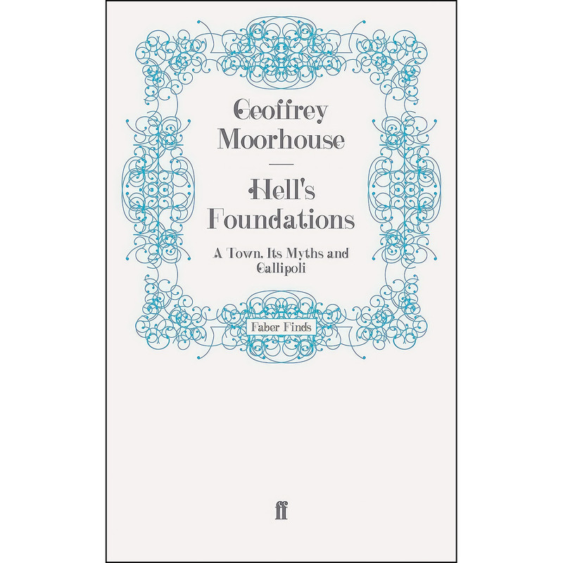 کتاب Hell's Foundations اثر Geoffrey Moorhouse انتشارات Faber and Faber