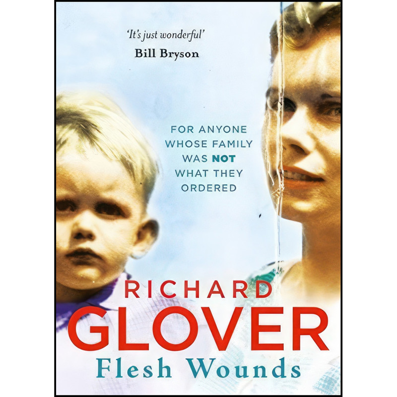 کتاب Flesh Wounds اثر Richard Glover انتشارات Abc Books