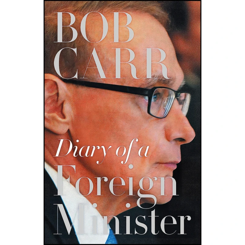 کتاب Diary of a Foreign Minister اثر Bob Carr انتشارات NewSouth