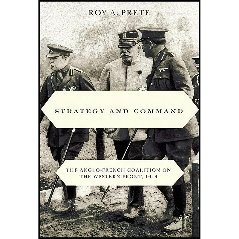 کتاب Strategy and Command اثر Roy A. Prete انتشارات McGill-Queens University Press