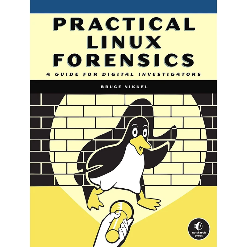 کتاب Practical Linux Forensics اثر Bruce Nikkel انتشارات No Starch Press