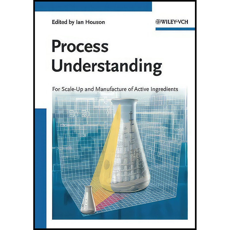 کتاب Process Understanding اثر Ian Houson انتشارات Wiley-VCH