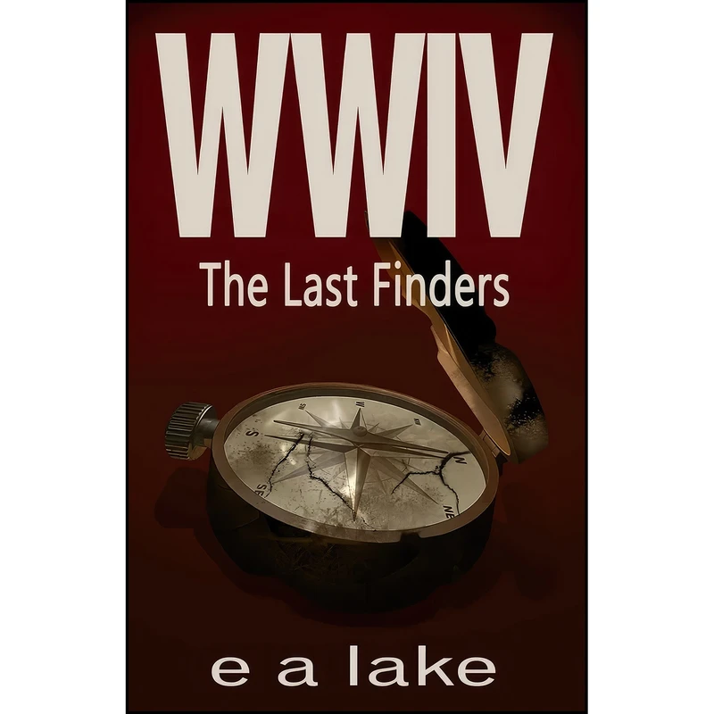 کتاب WWIV - The Last Finders اثر e a lake انتشارات تازه ها