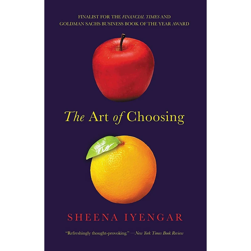 کتاب The Art of Choosing اثر Sheena Iyengar انتشارات Twelve