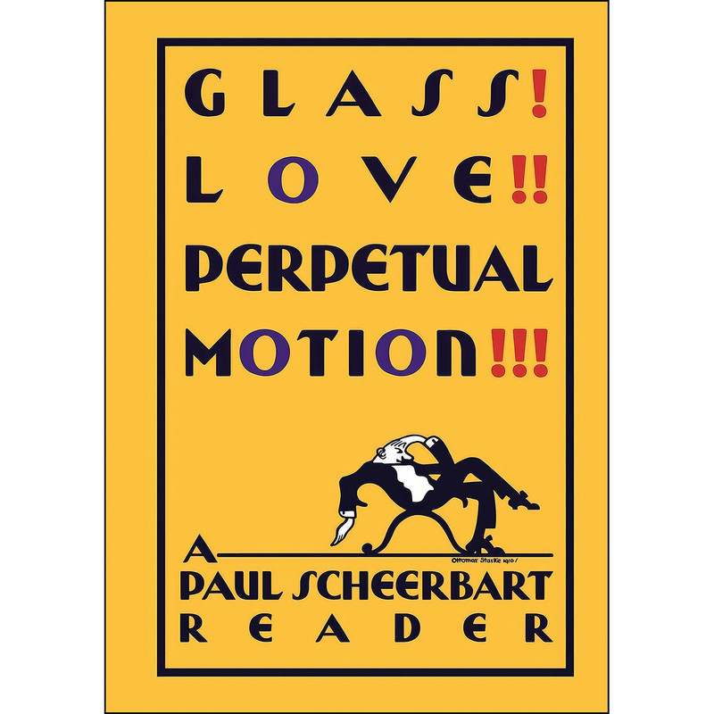 کتاب Glass! Love!! Perpetual Motion!!! اثر جمعي از نويسندگان انتشارات University of Chicago Press