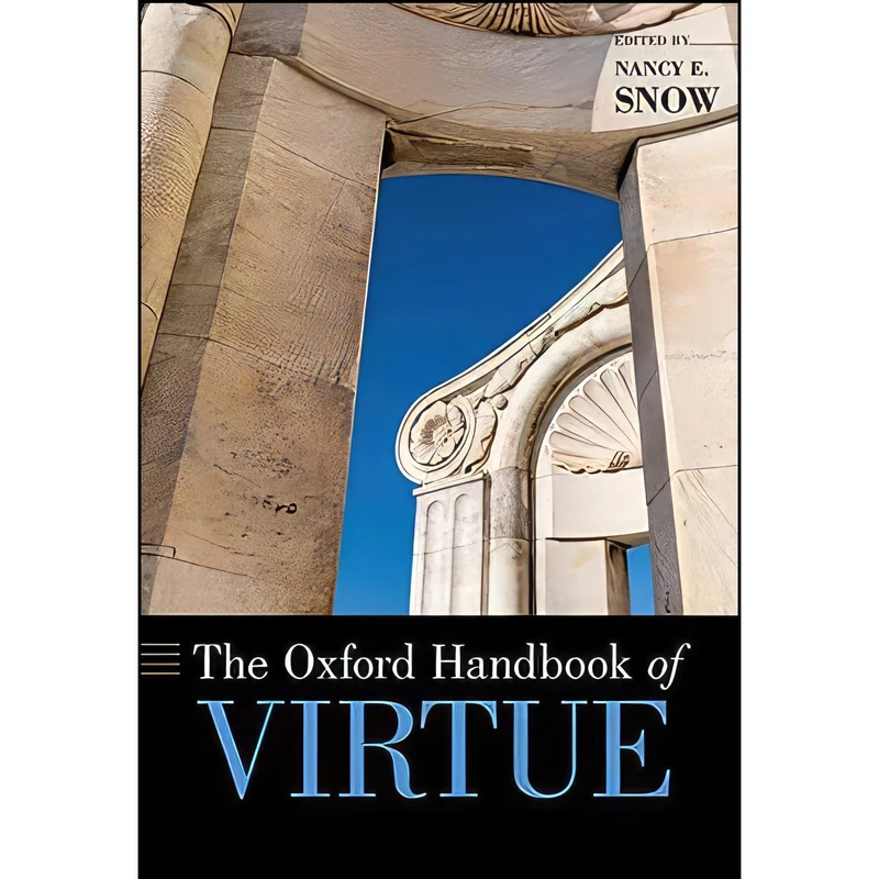 کتاب The Oxford Handbook of Virtue  اثر Nancy E. Snow انتشارات Oxford University Press