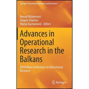 کتاب Advances in Operational Research in the Balkans اثر جمعي از نويسندگان انتشارات Springer