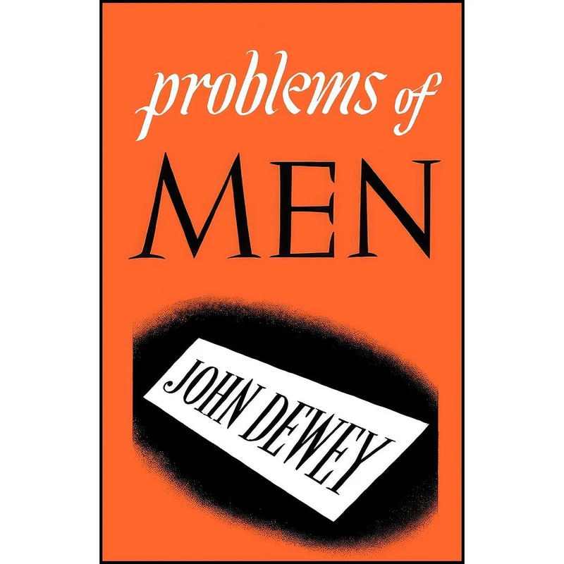 کتاب Problems of Men اثر John Dewey انتشارات Philosophical Library