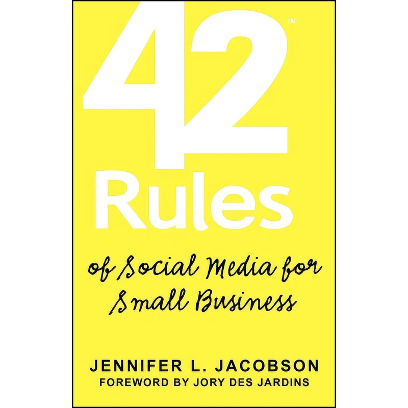 کتاب 42 Rules of Social Media for Small Business اثر Jennifer L. Jacobson and Laura Lowell انتشارات Super Star Press