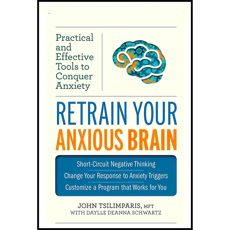 کتاب Retrain Your Anxious Brain اثر جمعی از نویسندگان انتشارات Brilliance 