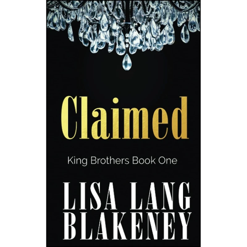 کتاب Claimed  اثر Lisa Lang Blakeney انتشارات تازه ها