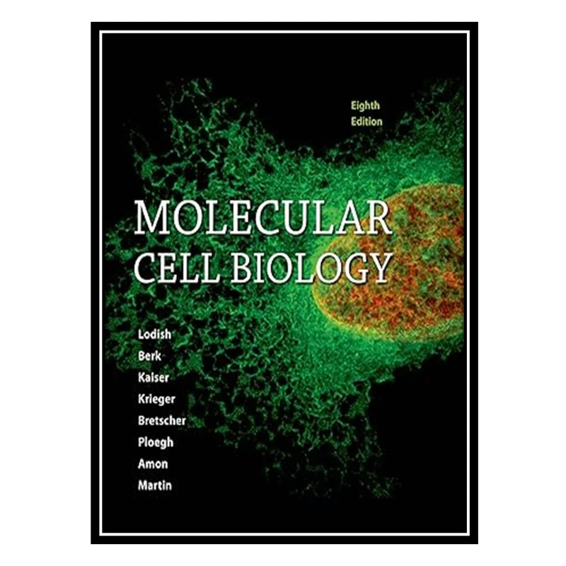 کتاب Molecular Cell Biology اثر جمعی از نویسندگان انتشارات مؤلفین طلایی
