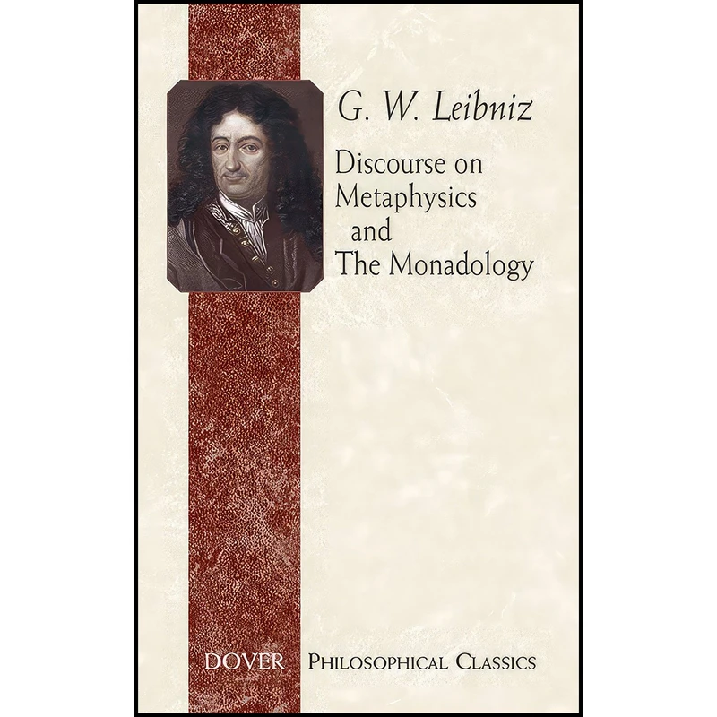 کتاب Discourse on Metaphysics and The Monadology  اثر جمعی از نویسندگان انتشارات Dover Publications
