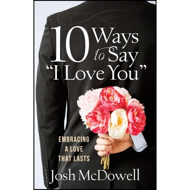 کتاب 10 Ways to Say I Love You اثر Josh McDowell انتشارات Harvest House Publishers