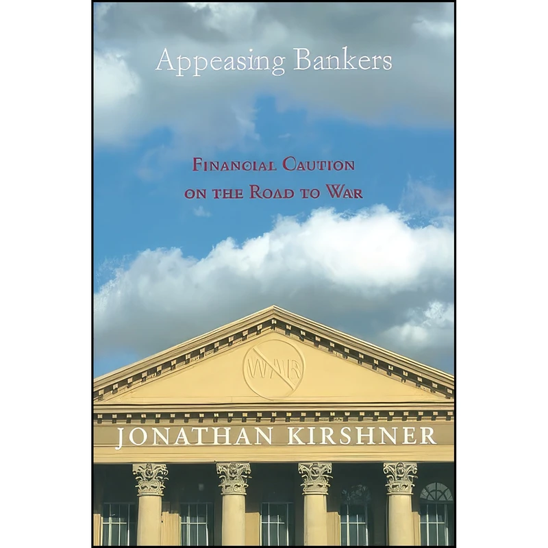 کتاب Appeasing Bankers اثر Jonathan Kirshner انتشارات Princeton University Press