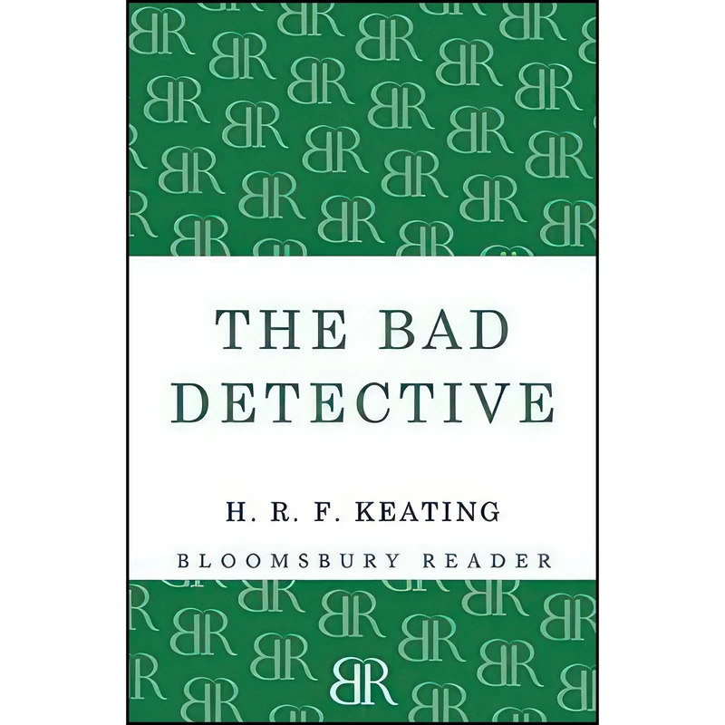 کتاب The Bad Detective اثر H. R. F. Keating انتشارات Bloomsbury Reader