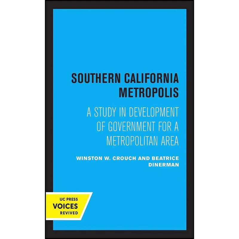 کتاب Southern California Metropolis اثر جمعي از نويسندگان انتشارات University of California Press