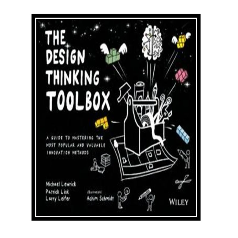 کتاب The Design Thinking Toolbox اثر جمعی از نویسندگان انتشارات مؤلفین طلایی