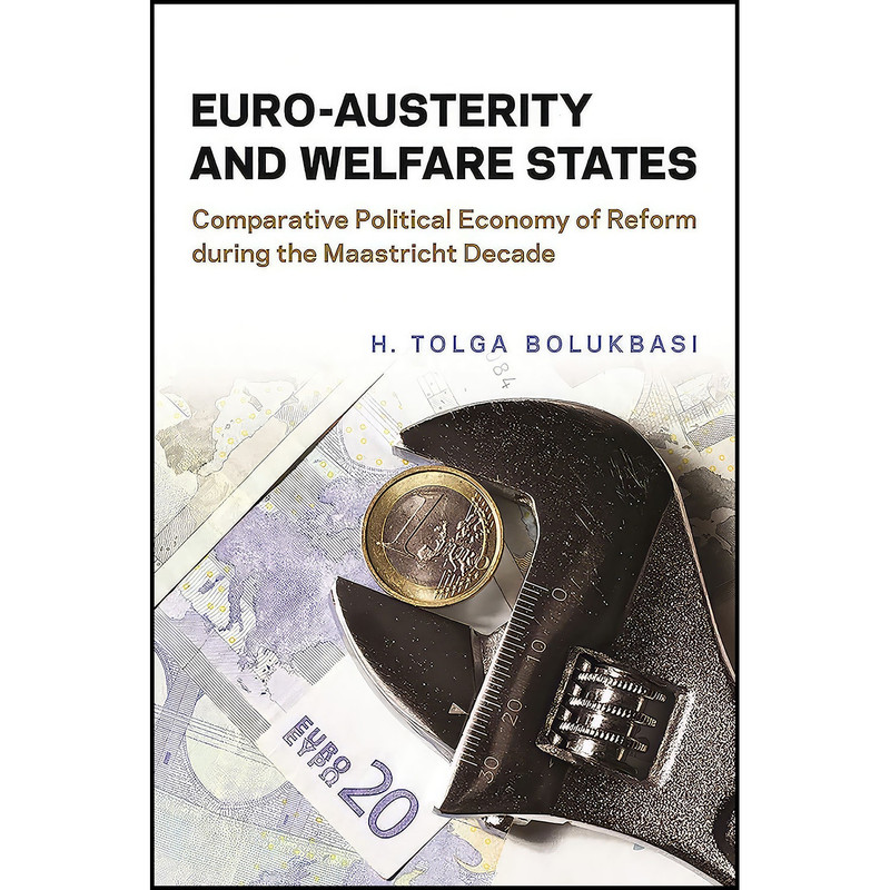 قیمت و خرید کتاب EuroAusterity and Welfare States اثر H. Tolga Bolukbasi انتشارات University of