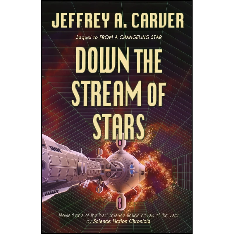 کتاب Down the Stream of Stars  اثر Jeffrey A. Carver انتشارات تازه ها