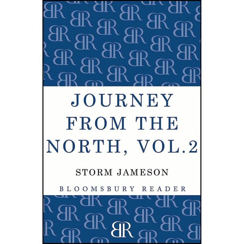 کتاب Journey from the North, Volume 2 اثر Storm Jameson انتشارات Bloomsbury Reader