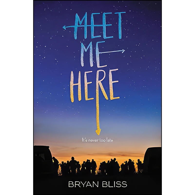 کتاب Meet Me Here اثر Bryan Bliss انتشارات Greenwillow Books