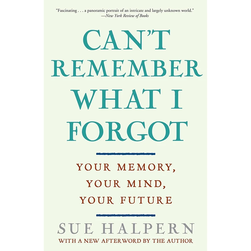 کتاب Can;t Remember What I Forgot اثر Sue Halpern انتشارات Crown