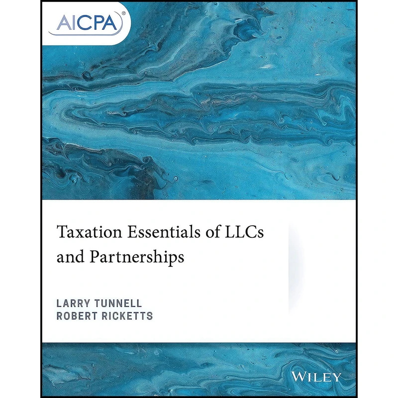 کتاب Taxation Essentials of LLCs and Partnerships  اثر Larry Tunnell and Robert Ricketts انتشارات Wiley